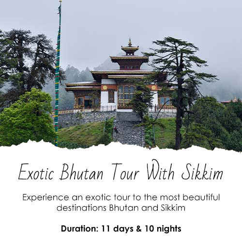 Exotic Bhutan Tour With Sikkim