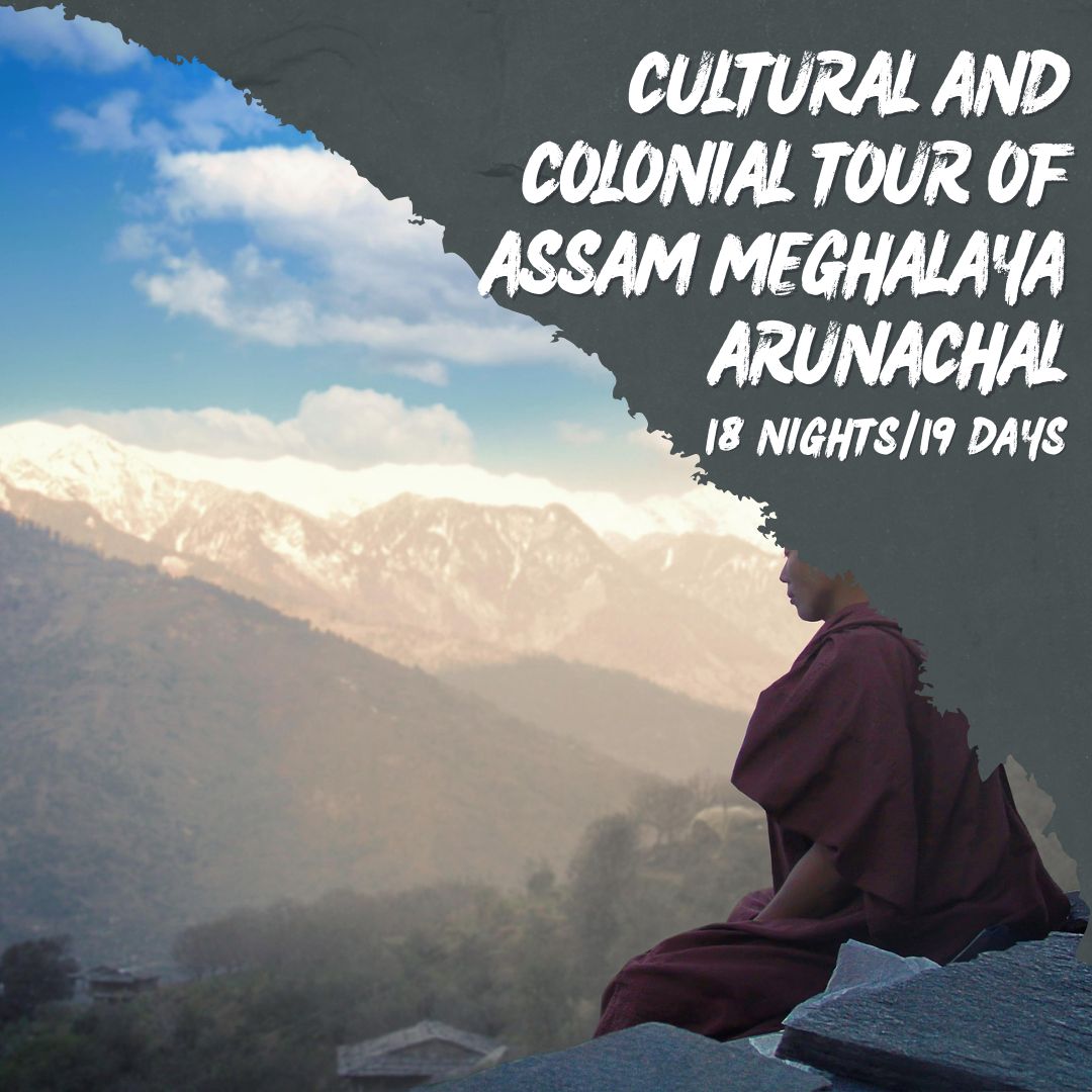 Cultural and Colonial Tour of Assam Meghalaya Arunachal Feature Image