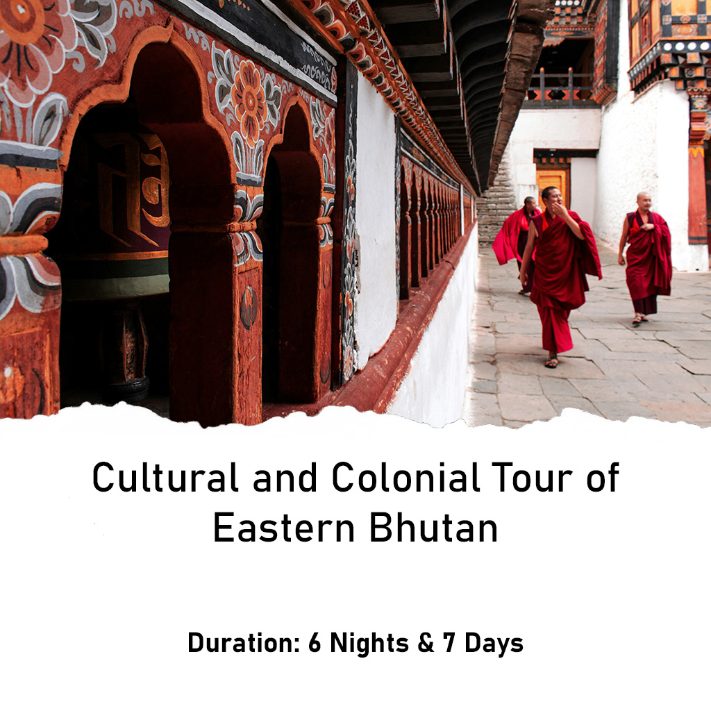 Cultural and Colonial Tour of Eastern Bhutan (6 Nights - 7 Days) Feature Image Cultural and Colonial Tour of Eastern Bhutan (6 Nights - 7 Days) Feature Image